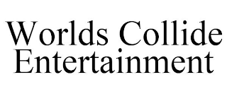 WORLDS COLLIDE ENTERTAINMENT