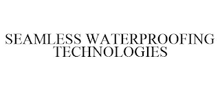 SEAMLESS WATERPROOFING TECHNOLOGIES