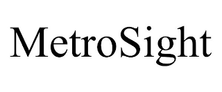 METROSIGHT