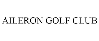 AILERON GOLF CLUB