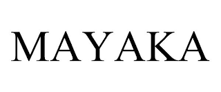 MAYAKA