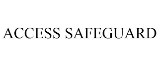 ACCESS SAFEGUARD