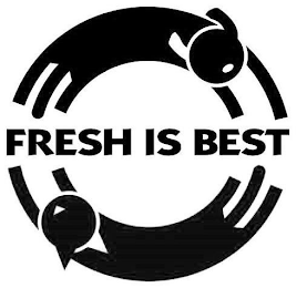 FRESH IS BEST