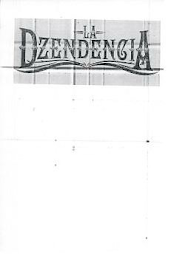 LA DZENDENCIA