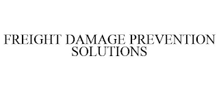 FREIGHT DAMAGE PREVENTION SOLUTIONS