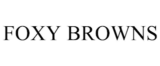 FOXY BROWNS