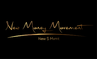 NEW MONEY MOVEMENT NEW $ MVMT