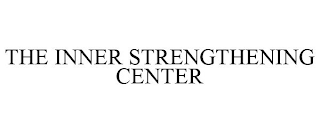 THE INNER STRENGTHENING CENTER