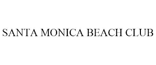 SANTA MONICA BEACH CLUB