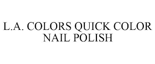 L.A. COLORS QUICK COLOR NAIL POLISH