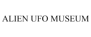 ALIEN UFO MUSEUM