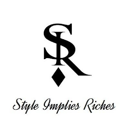 SIR STYLE IMPLIES RICHES