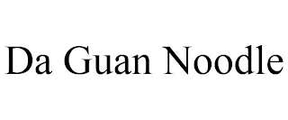 DA GUAN NOODLE