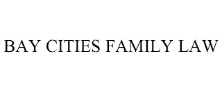 BAY CITIES FAMILY LAW