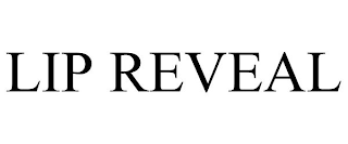 LIP REVEAL