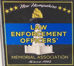 NEW HAMPSHIRE LAW ENFORCEMENT OFFICERS'MEMORIAL ASSOCIATION SINCE 1993