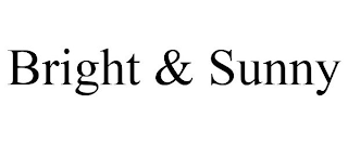 BRIGHT & SUNNY