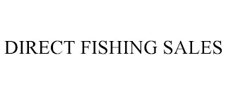 DIRECT FISHING SALES