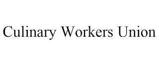 CULINARY WORKERS UNION