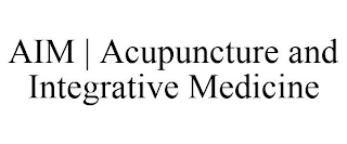 AIM | ACUPUNCTURE AND INTEGRATIVE MEDICINE
