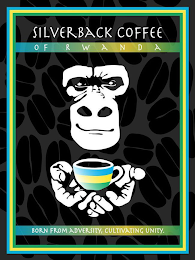 SILVERBACK COFFEE OF RWANDA BORN FROM ADVERSITY, CULTIVATING UNITY