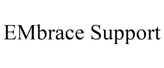 EMBRACE SUPPORT