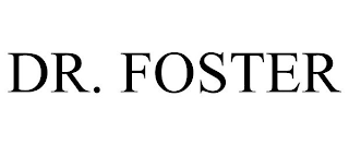 DR. FOSTER