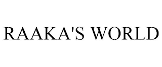 RAAKA'S WORLD