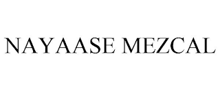 NAYAASE MEZCAL