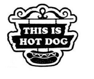 THIS IS HOT DOG