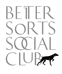 BETTER SORTS SOCIAL CLUB