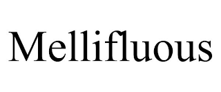 MELLIFLUOUS