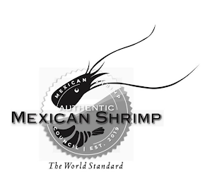 MEXICAN SHRIMP AUTHENTIC MEXICAN SHRIMPCOUNCIL EST. 2019 THE WORLD STANDARD