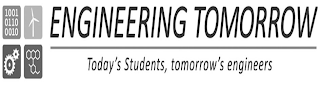 ENGINEERING TOMORROW TODAY'S STUDENTS, TOMORROW'S ENGINEERS 1001 0110  0010