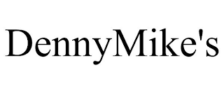 DENNYMIKE'S