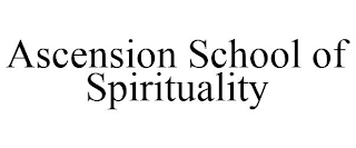 ASCENSION SCHOOL OF SPIRITUALITY