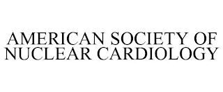 AMERICAN SOCIETY OF NUCLEAR CARDIOLOGY