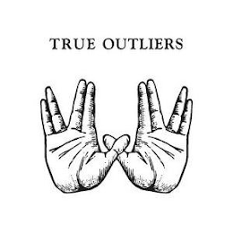 TRUE OUTLIERS