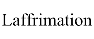 LAFFRIMATION