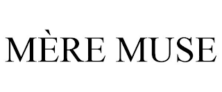 MÈRE MUSE