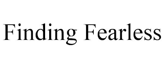FINDING FEARLESS