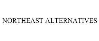NORTHEAST ALTERNATIVES