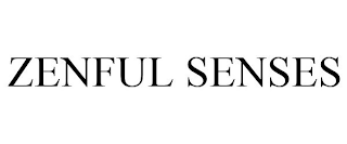 ZENFUL SENSES