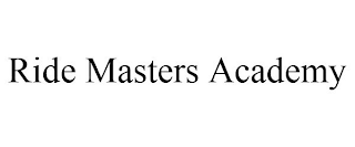 RIDE MASTERS ACADEMY