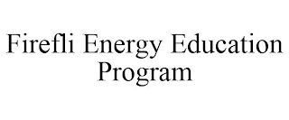 FIREFLI ENERGY EDUCATION PROGRAM