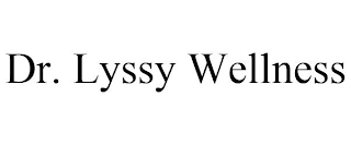 DR. LYSSY WELLNESS