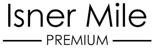 ISNER MILE PREMIUM
