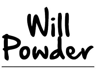 WILL POWDER