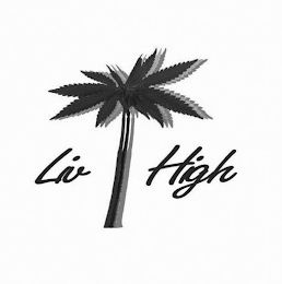 LIV HIGH