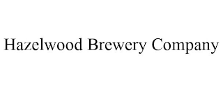 HAZELWOOD BREWERY COMPANY